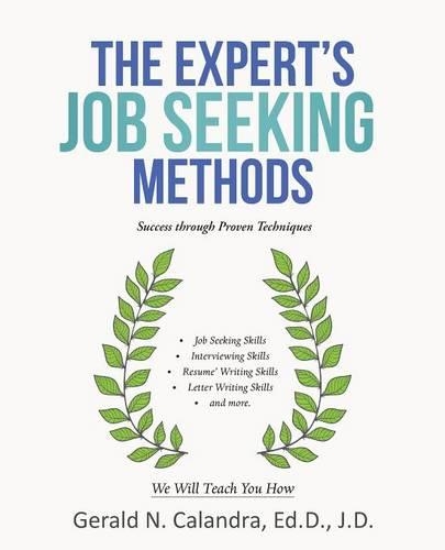 The Expert's Job Seeking Methods: Success Through Proven Techniques