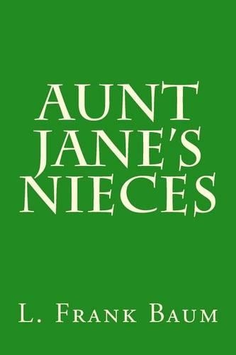 Aunt Jane's Nieces: (English)