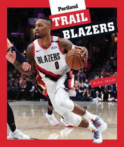 Portland Trail Blazers: (Insider's Guide to Pro Basketball)