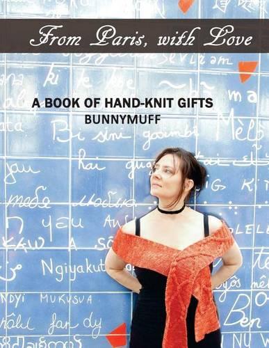 From Paris, with Love: A Book of Hand-Knit Gifts(English)