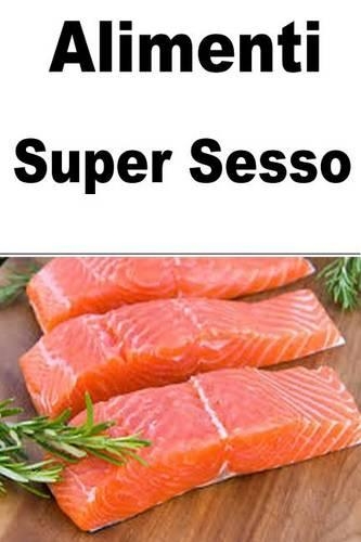 Alimenti Super Sesso