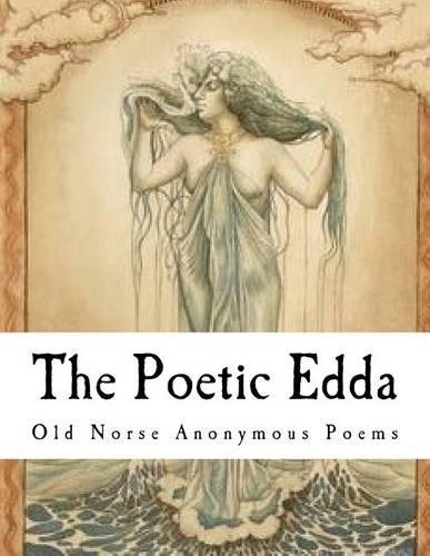 The Poetic Edda: Two Volumes in One