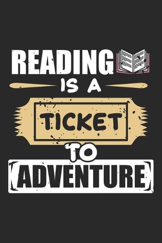 Reading is a Ticket to Adventure