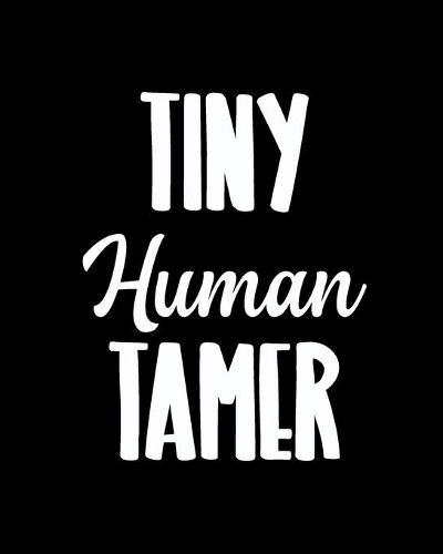 Tiny Human Tamer