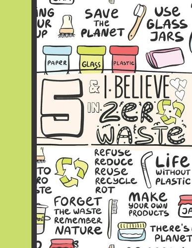 5 & I Believe In Zero Waste