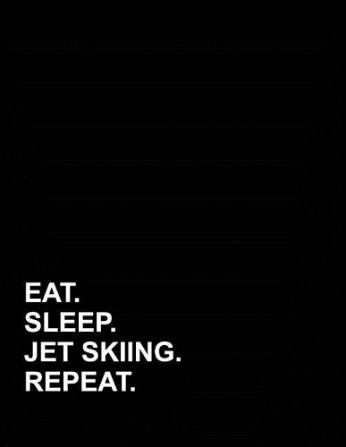 Eat Sleep Jet Skiing Repeat