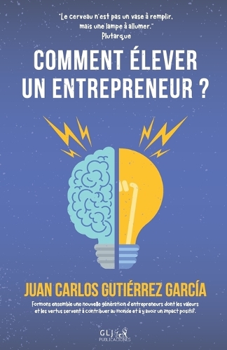Comment élever un entrepreneur ?