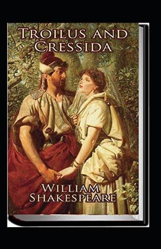 Troilus and Cressida Annotated
