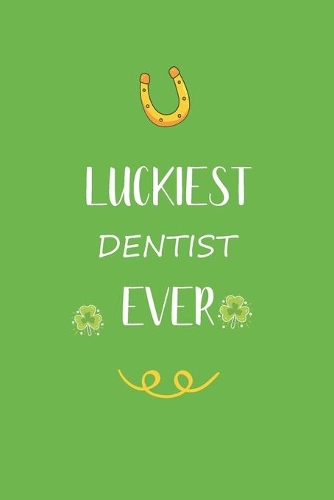 Luckiest Dentist ever