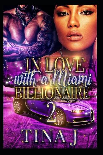 In Love with a Miami Billionaire 2: (2 In Love with a Miami Billionaire)