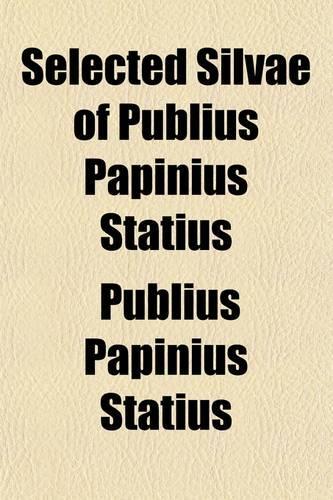 Selected Silvae of Publius Papinius Statius