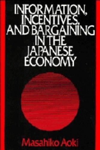 Information, Incentives and Bargaining in the Japanese Economy