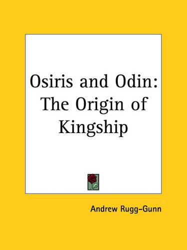 Osiris and Odin: the Origin of Kingship (1940): The Origin of Kingship