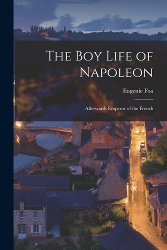 The Boy Life of Napoleon
