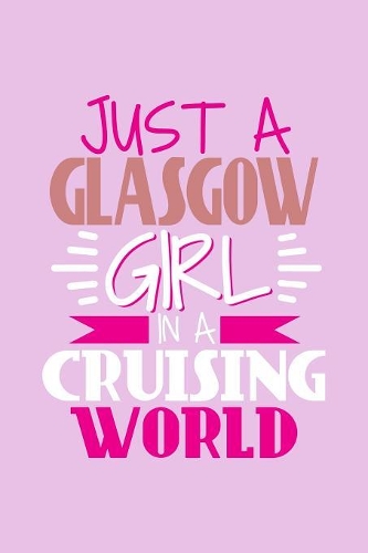 Just A Glasgow Girl In A Cruising World