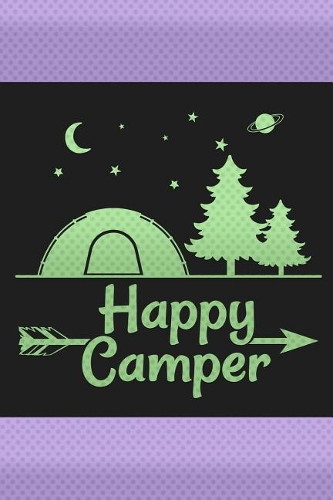 Happy Camper: Beautiful Gift Notebook for Camping Lovers Stylish Lined Journal to Write in