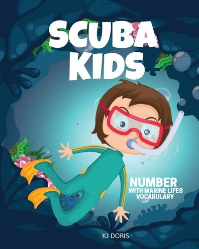 Scuba kids: Number with marine lifes vocabulary(1 Number Books for Toddlers)