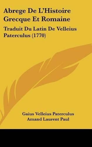 Abrege de L'Histoire Grecque Et Romaine