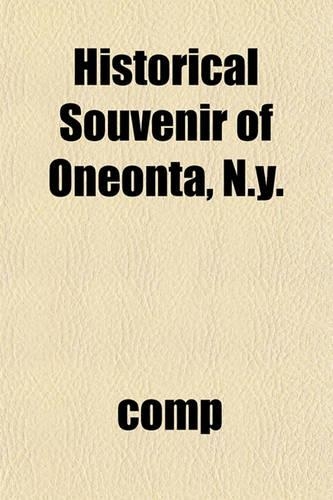 Historical Souvenir of Oneonta, N.Y.
