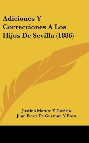 Adiciones y Correcciones a Los Hijos de Sevilla (1886)