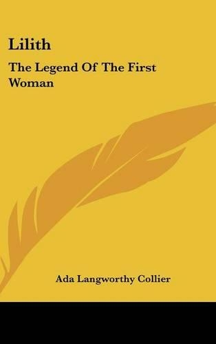 Lilith: The Legend of the First Woman