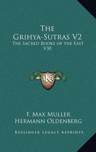 The Grihya-Sutras V2: The Sacred Books of the East V30(English)