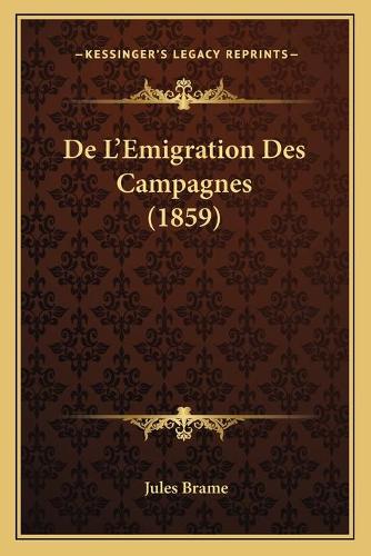 De L'Emigration Des Campagnes (1859)