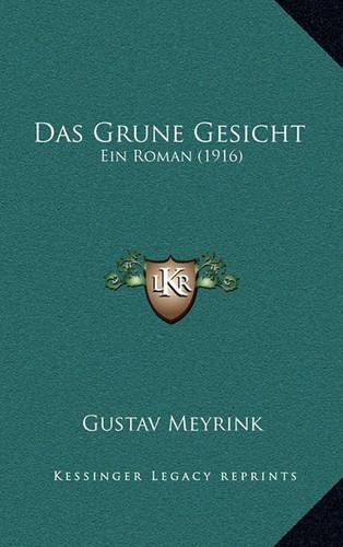 Das Grune Gesicht: Ein Roman (1916)