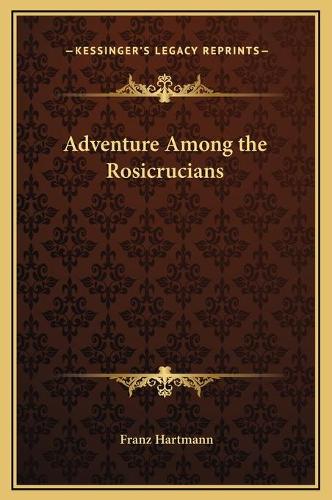 Adventure Among the Rosicrucians: (English)