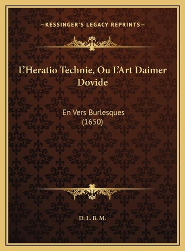 L'Heratio Technie, Ou L'Art Daimer Dovide