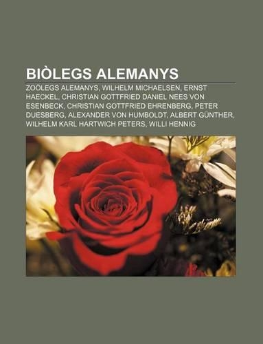 Biolegs Alemanys: Zoolegs Alemanys, Wilhelm Michaelsen, Ernst Haeckel, Christian Gottfried Daniel Nees Von Esenbeck(Catalan)