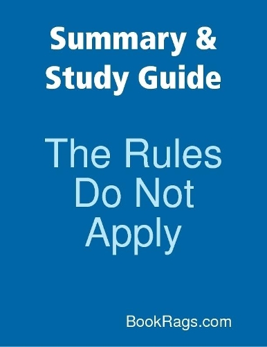 Summary & Study Guide: The Rules Do Not Apply