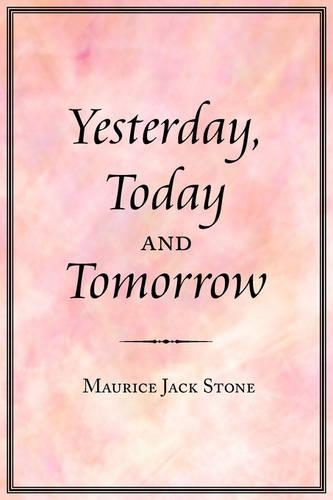 Yesterday, Today and Tomorrow: (English)