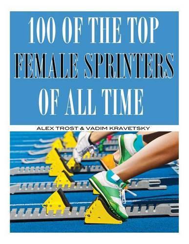 100 of the Top Female Sprinters of All Time