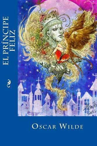 El Principe Feliz: (Spanish)
