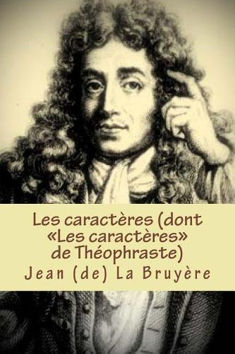 Les caractères (dont Les caractères de Théophraste)