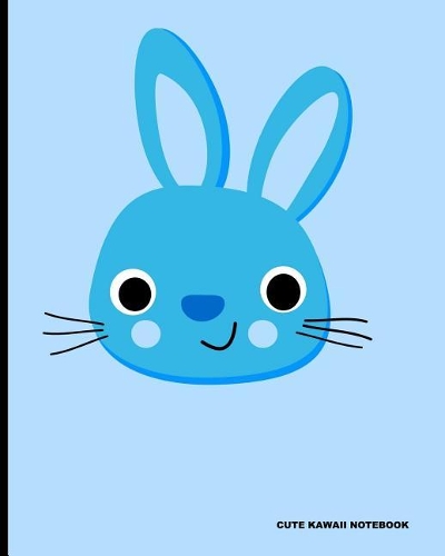 Kawaii Notebook - Blue Bunny: 8" X 10" (20.32 X 25.4 CM),100 Lined Pages for Writing, Lined Composition Notebook, Journal Book for School, Artists, Teachers, Students, Work Life