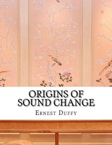 Origins of Sound Change