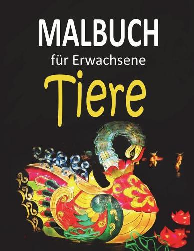 Malbuch für Erwachsene - Tiere: Tierbilder für Entspannung