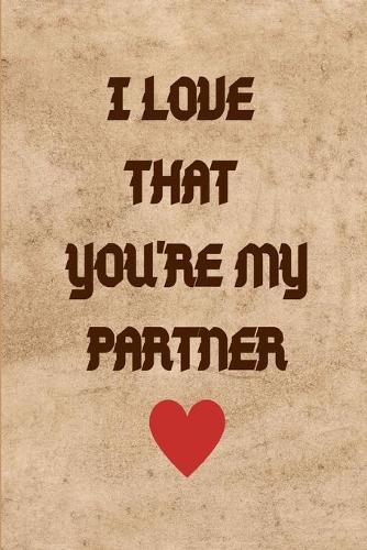 I Love That You're My Partner