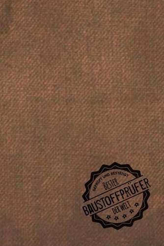 Geprüft und Bestätigt bester Baustoffprüfer der Welt