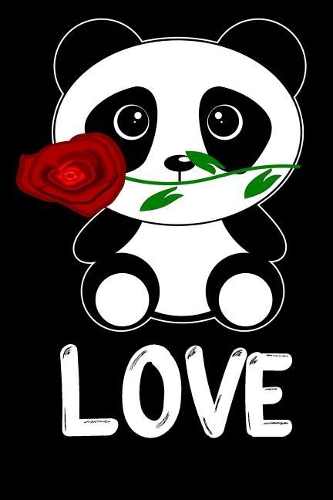 Love: Panda Planner Notebook 100 Lined Page 6x9 Journal for 2019 and Beyond!