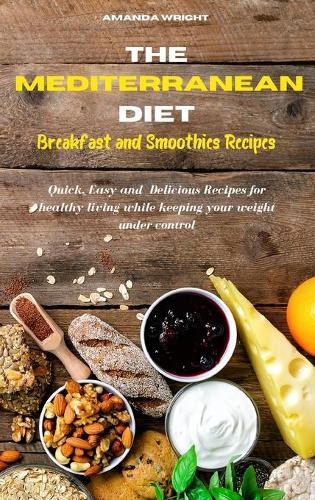 Mediterranean Diet Breakfast and Smothies Recipes