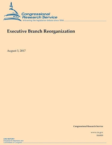 Executive Branch Reorganization