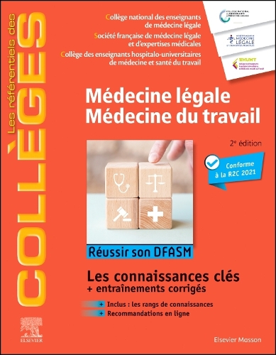 Médecine Légale - Médecine Du Travail: Réussir Son Dfasm - Connaissances Clés