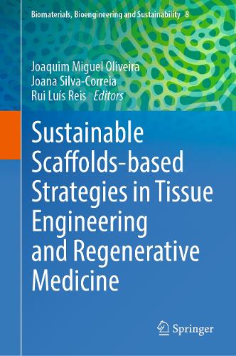 Sustainable Scaffolds-based Strategies in Tissue Engineering and Regenerative Medicine