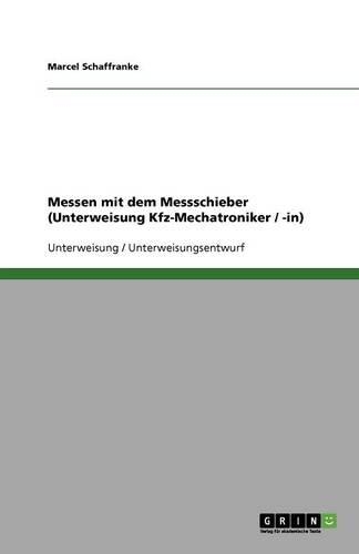 Messen mit dem Messschieber (Unterweisung Kfz-Mechatroniker / -in)