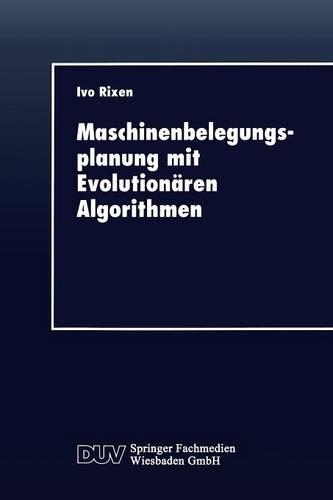Maschinenbelegungsplanung mit Evolutionären Algorithmen