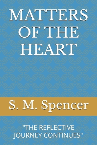 Matters of the Heart: "The Reflective Journey Continues"