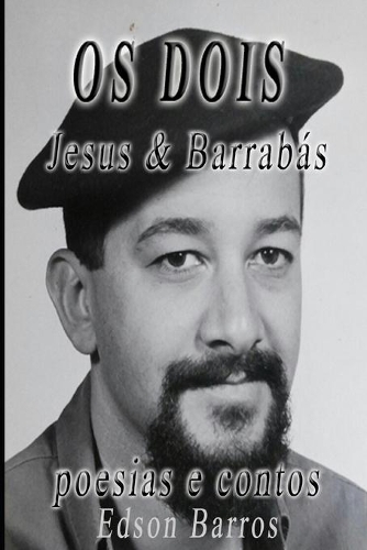 OS DOIS - Jesus & Barrabás